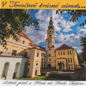 Hatě Tovačov: V Tovačově krásné zámek (CD)