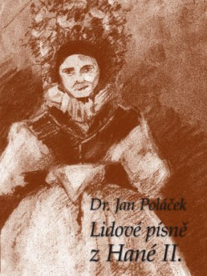 Jan Poláček: Lidové písně z Hané II. (kniha)