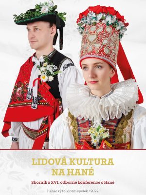 Lidová kultura na Hané - sborník z XVI. odborné konference (kniha)