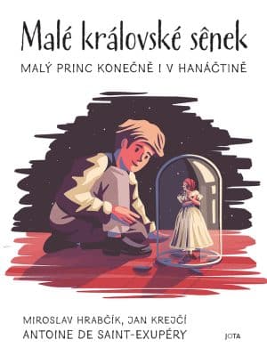 Malé královské senek / Malý princ v hanáčtině (kniha)